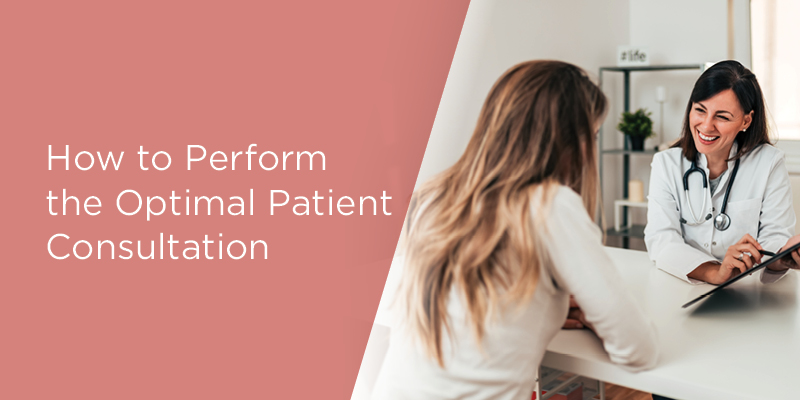 How to Perform the Optimal Patient Consultation Virtually or Live!